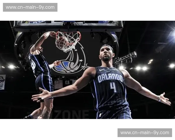 魔术vs篮网焦点战:魔术内线与快攻优势冲击篮网薄弱防线 魔术vs篮网焦点战:魔术内线与快攻优势冲击篮网薄弱防线